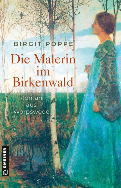 Birgit Poppe "Die Malerin im Birkenwald" | © Gmeiner Verlag